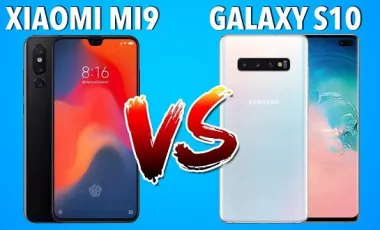 مقایسه Mi 9 شیائومی با S10 سامسونگ